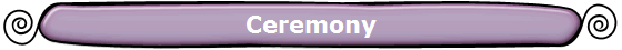 Ceremony