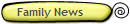 Family News